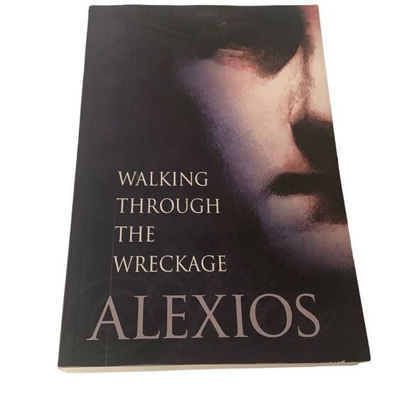 BOOK Walking Through the Wreckage  Observations on Life Alexios - Picture 1 of 4